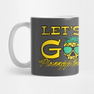 Let’s go pineapples lets go crazy tropical southern hospitality Mug